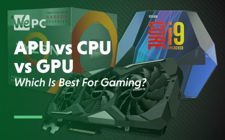 APU vs CPU vs GPU Which is the best for gaming