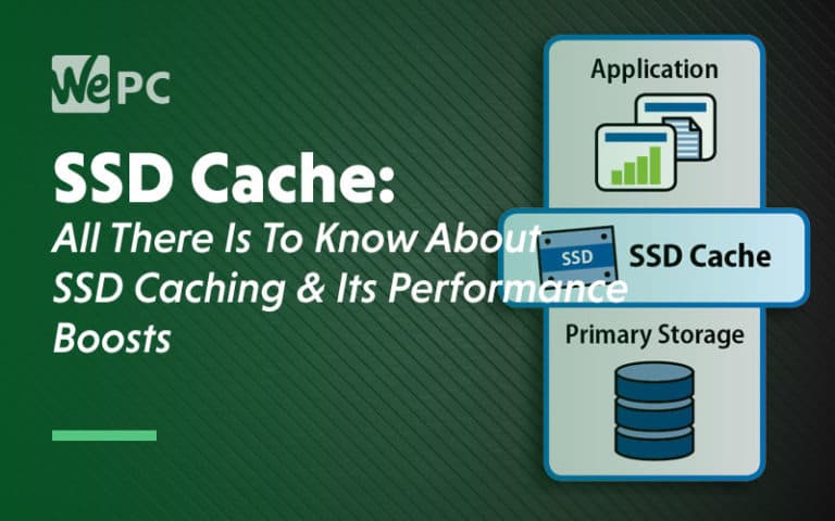 SSD Cache All There Is To know about SSD Caching its performance boosts