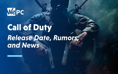 Call of Duty Release Date Rumours and News