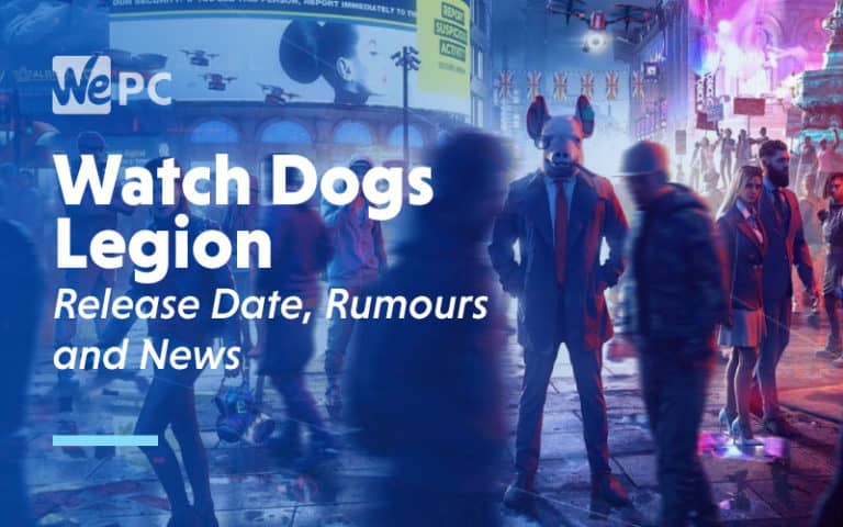 Watch Dogs Legion Release Date Rumours and News