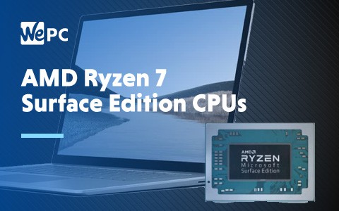 AMD Ryzen 7 Surface Edition CPUs 1