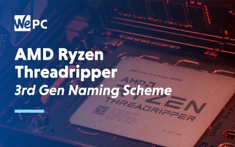 AMD Ryzen Threadripper 3rd Gen Naming Scheme