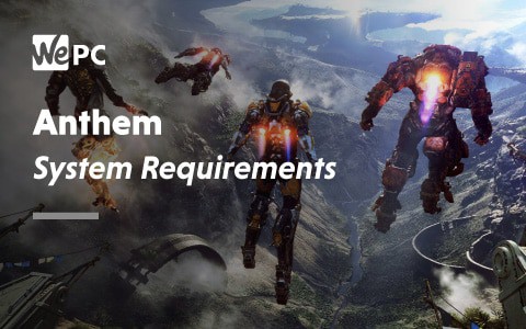 Anthem System Requirements