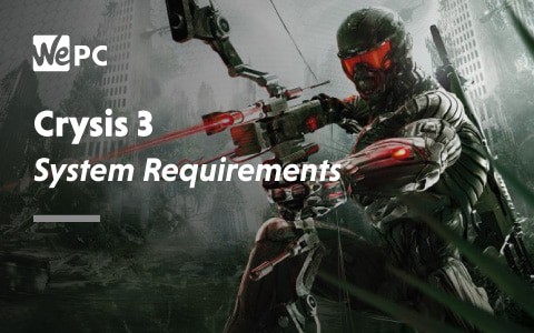 Crysis 3 System Requirements