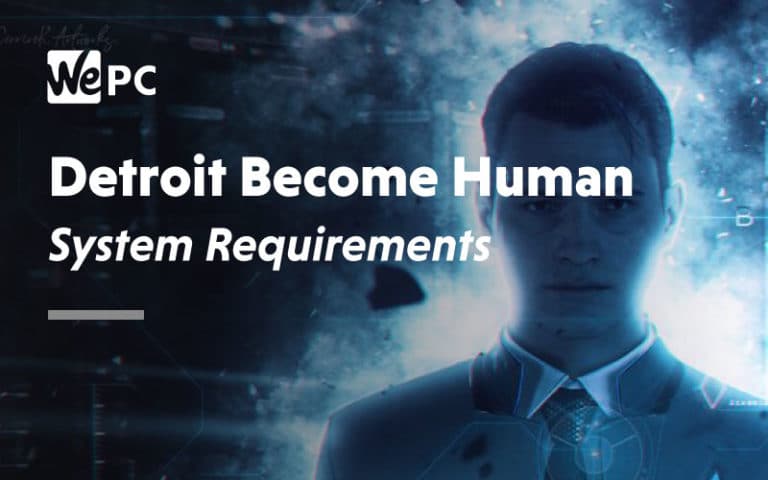 Detroit Become Human System Requirements