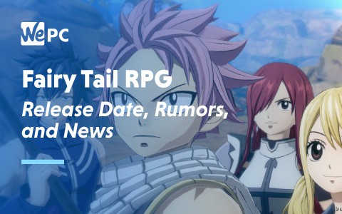 Fairy Tail RPG Release Date Rumours and News 1