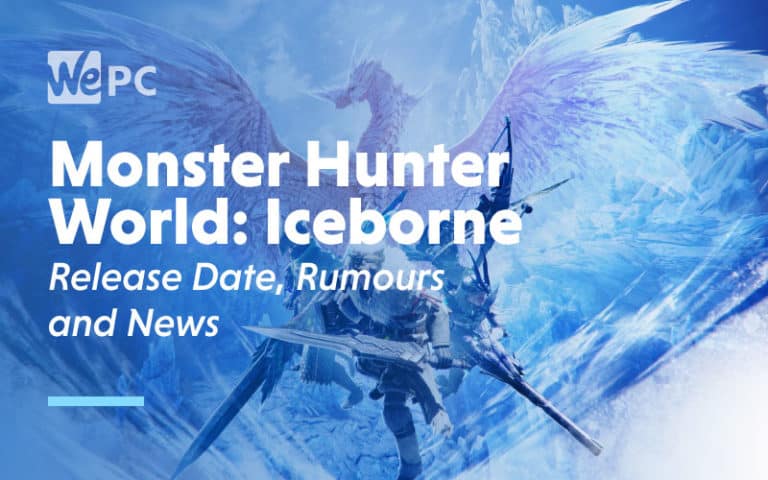Monster Hunter World Iceborne Release Date Rumours and News