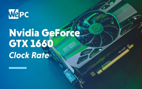 Nvidia GeForce GTZ 1660 Clock Rate 1