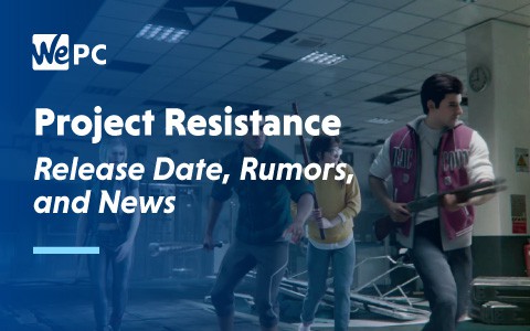 Project Resistance Release Date Rumours and News