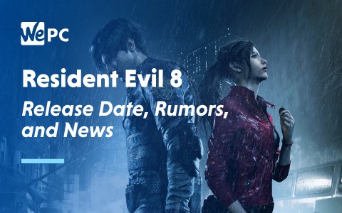 Resident Evil 8 Release Date Rumours and News