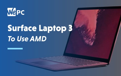Surface Laptop 3 To use AMD 1