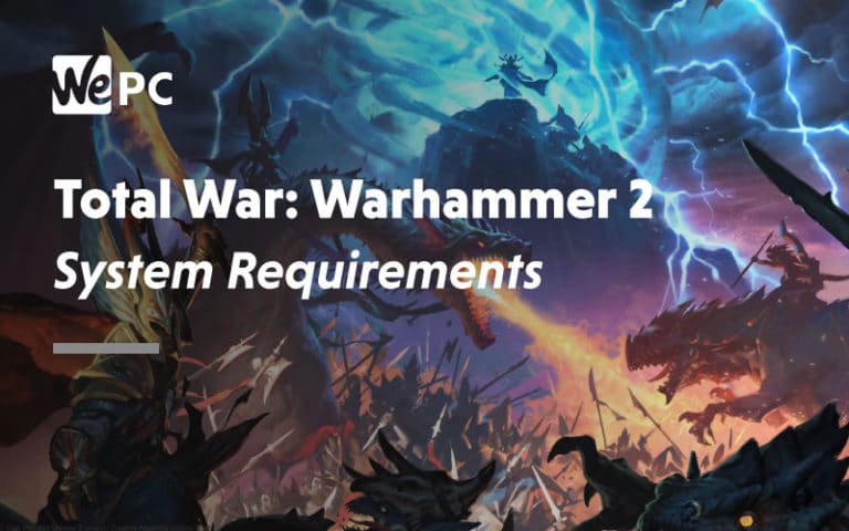 Total Warhammer 2 System Requirements