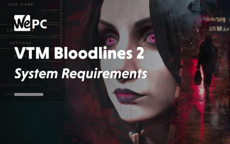 VTM Bloodlines System Requirements