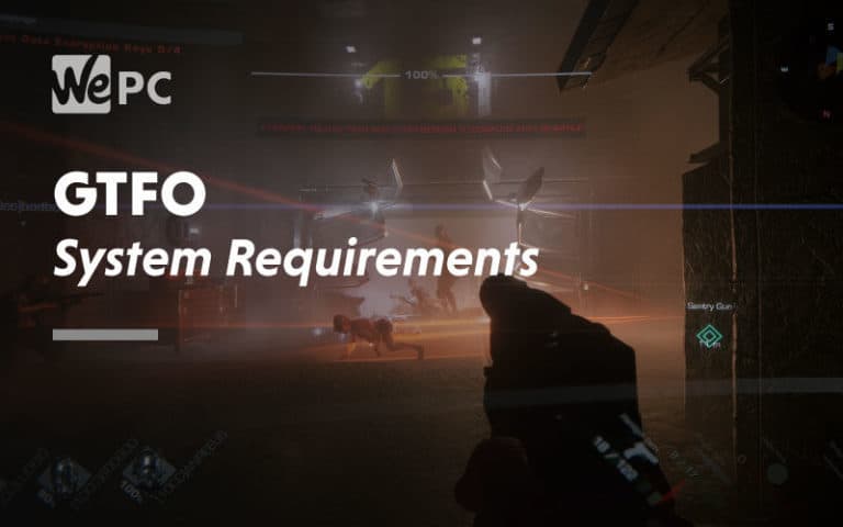 large GTFO System Requirements