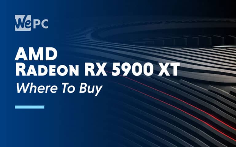 AMD Radeon RX 5900 XT Where To Buy