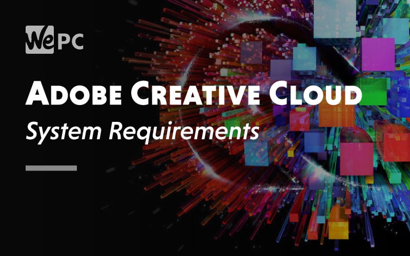 Adobe Creative Cloud System Requirement