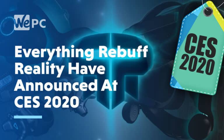 Everything Rebuff Reality Have Announced At CES 2020