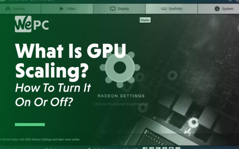 What is GPU Scaling How To Turn It on or off