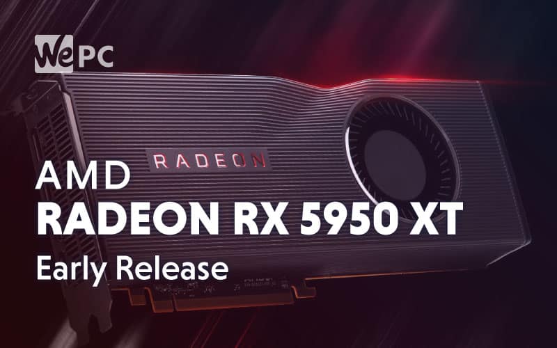 AMD Radeon RX 5950 XT Early Release