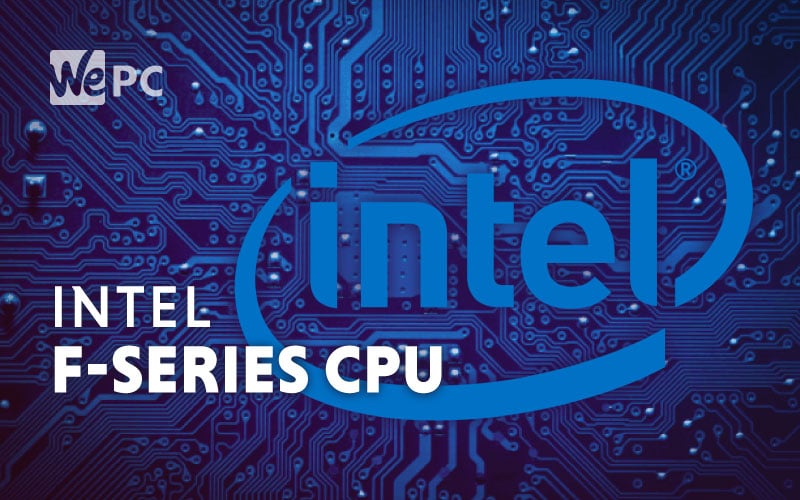 Intel F Series CPU leak