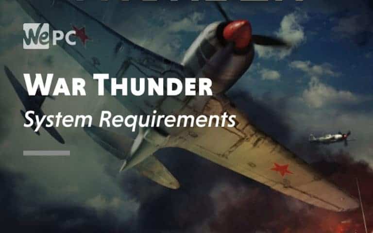 War Thunder System Requirement