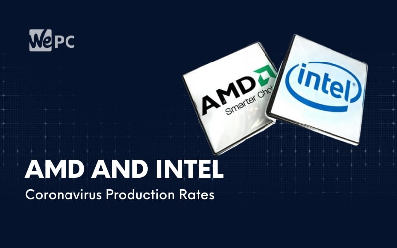 AMD And Intel Reassure Customers That Supply Chains Are Healthy Despite Coronavirus