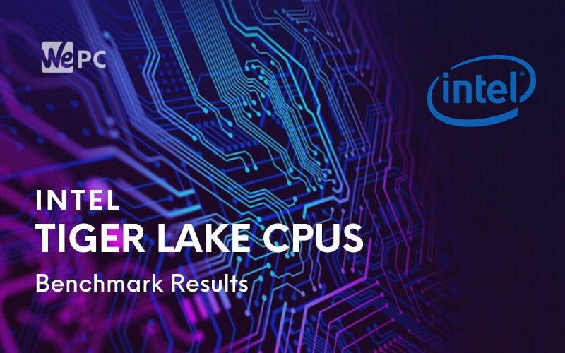 Benchmark Results Suggest Intels Tiger Lake Mobile CPUs Should Have AMD Worried