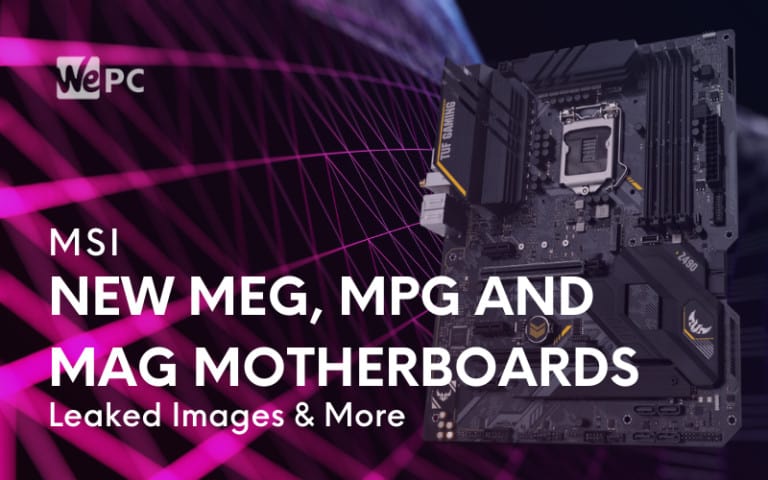 MSI’s New MEG MPG and MAG Motherboards Leaked
