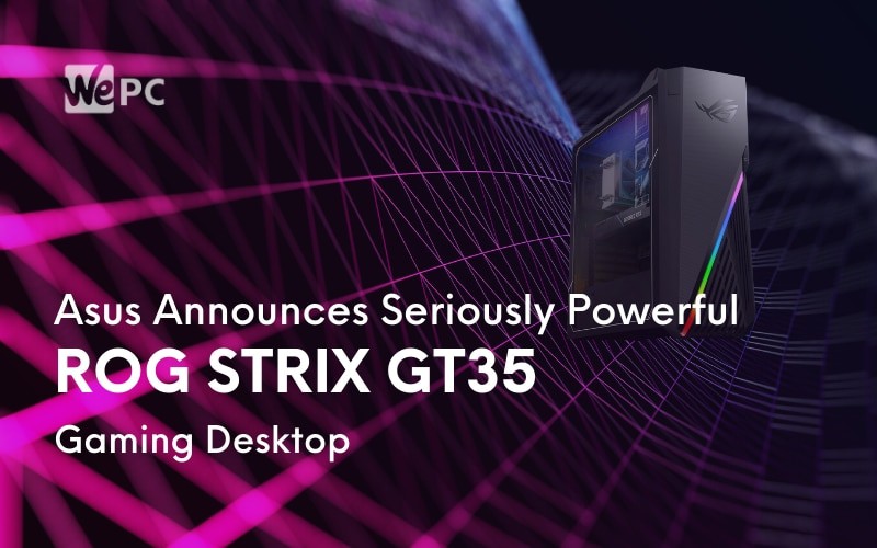 Asus Announces Seriously Powerful ROG Strix GT35 Gaming Desktop