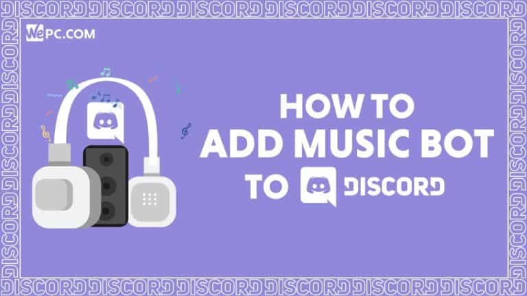 WePC How To Add Music Bot To Discord
