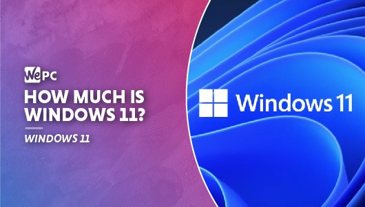 WEPC How much is windows 11 01