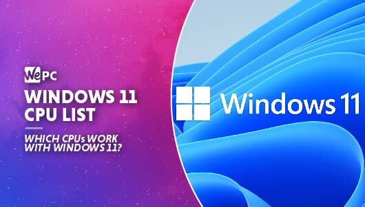 WEPC Windows 11 cpu list Featured image 01