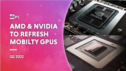AMD AND NVIDIA REFRESH MOBILTY GPUS 1