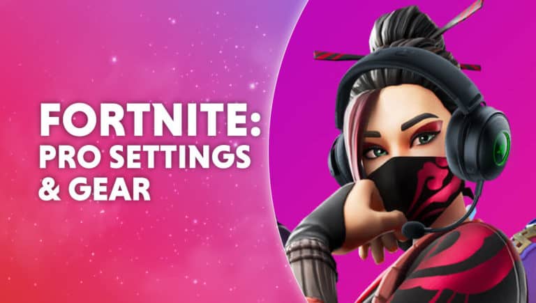 Fornite Pro Settings And Gear