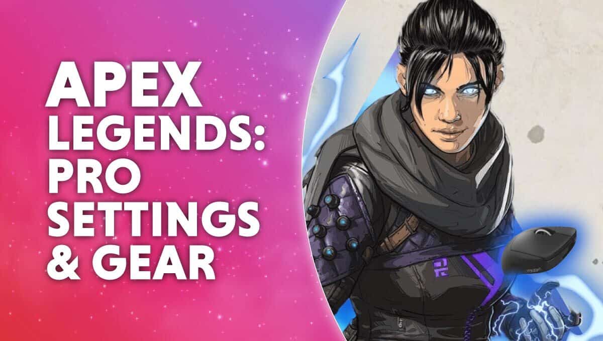 apex legends pro settings and gear